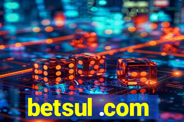 betsul .com