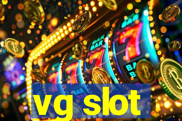 vg slot