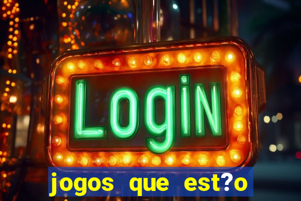 jogos que est?o pagando agora