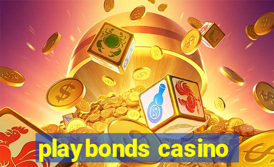 playbonds casino