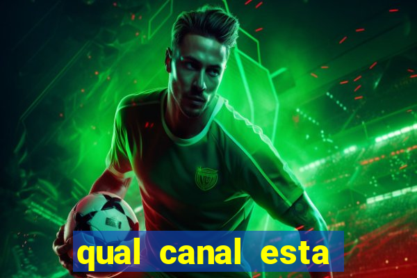 qual canal esta passando o jogo do barcelona