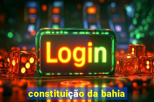 constituição da bahia