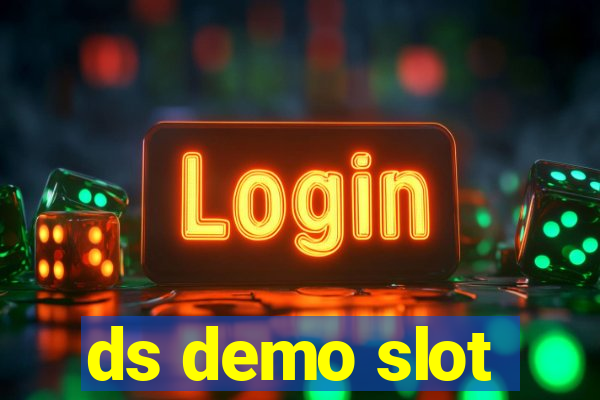 ds demo slot