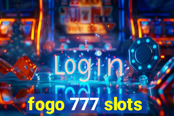 fogo 777 slots