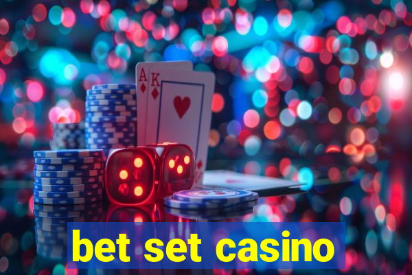 bet set casino