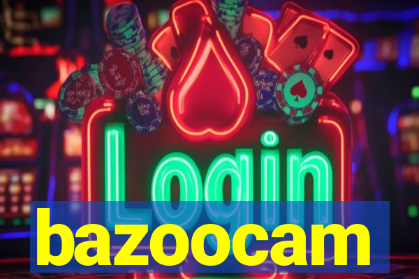 bazoocam