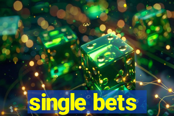 single bets