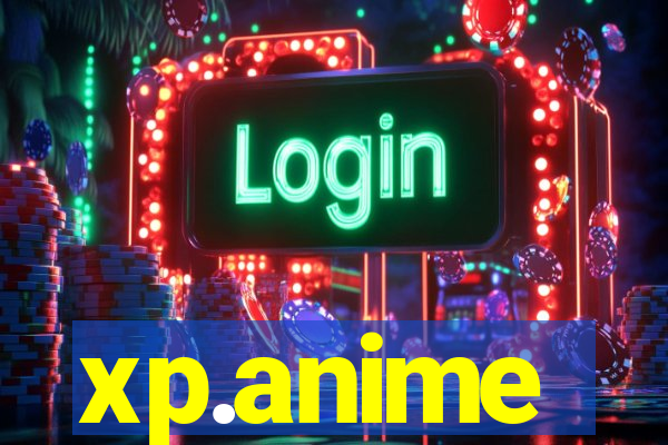 xp.anime