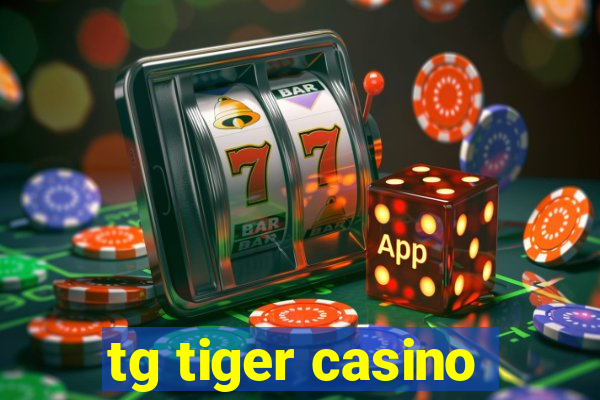 tg tiger casino