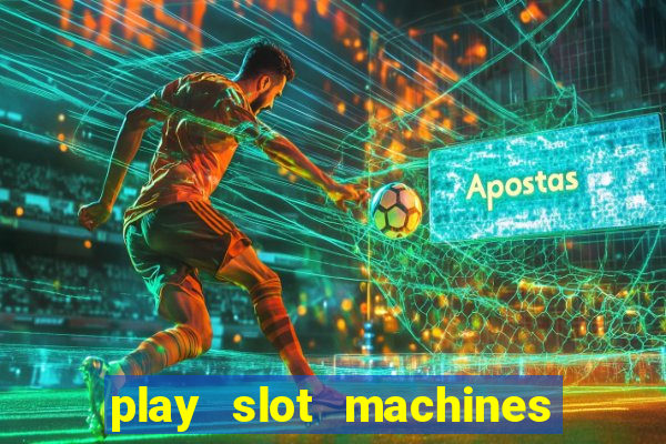 play slot machines online for real money