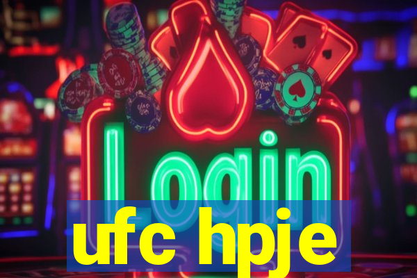 ufc hpje