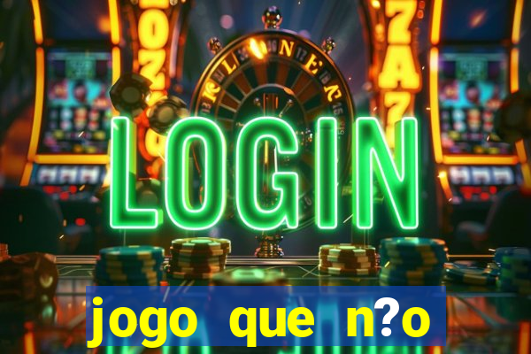 jogo que n?o precisa depositar