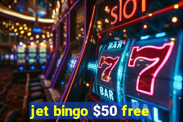 jet bingo $50 free