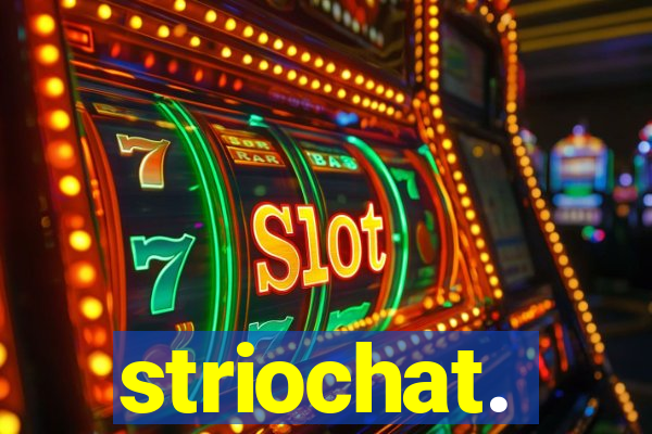 striochat.