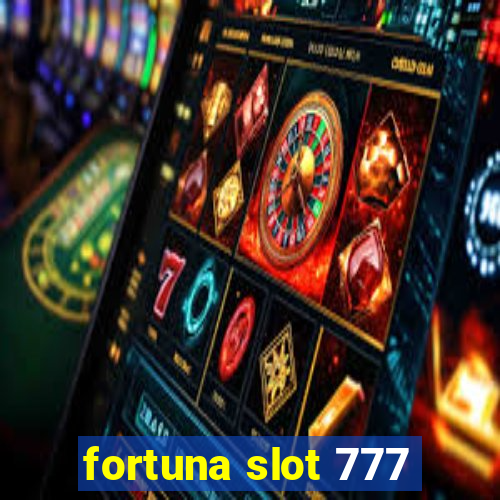 fortuna slot 777