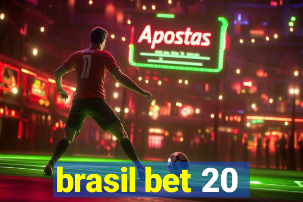 brasil bet 20