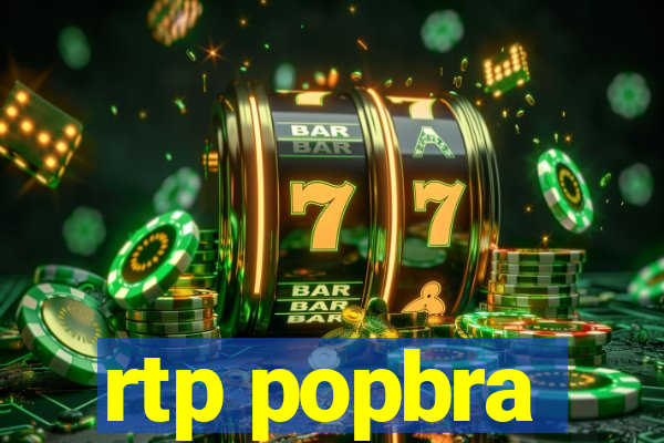 rtp popbra