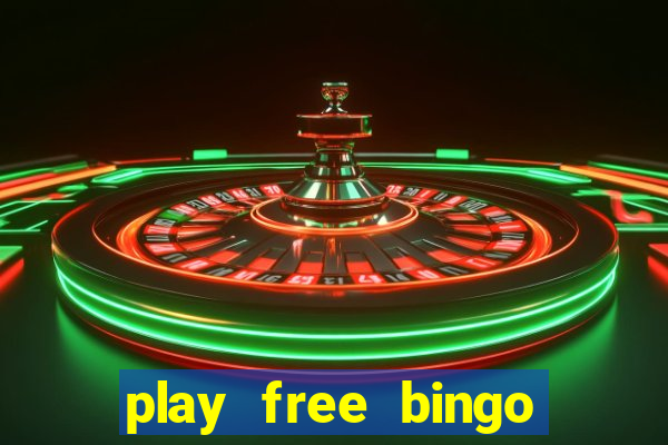 play free bingo games online for fun