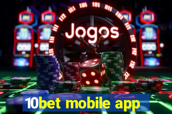 10bet mobile app