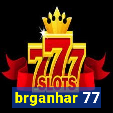 brganhar 77