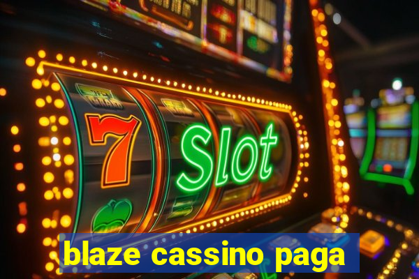 blaze cassino paga