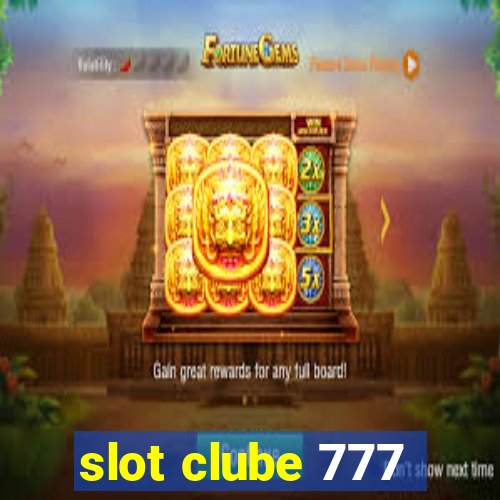 slot clube 777