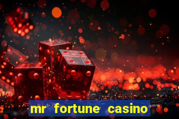 mr fortune casino paga mesmo