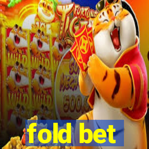 fold bet