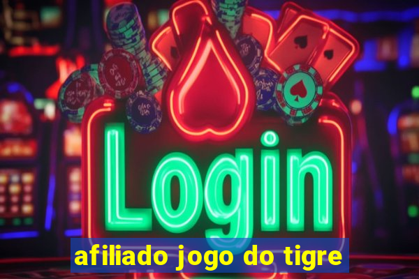 afiliado jogo do tigre