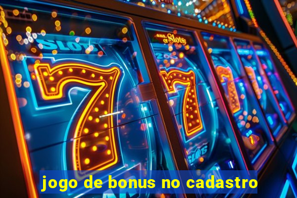 jogo de bonus no cadastro