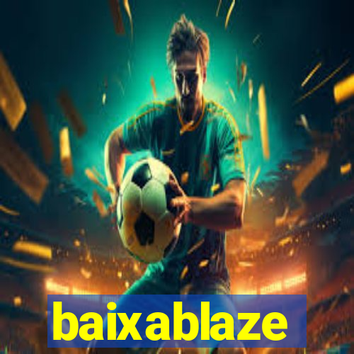 baixablaze