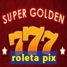 roleta pix