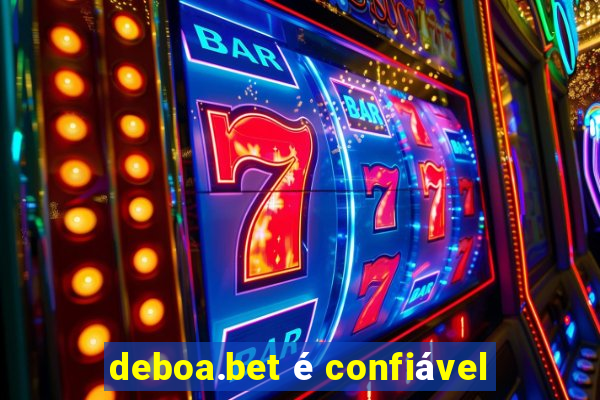 deboa.bet é confiável