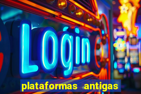 plataformas antigas de jogos slots