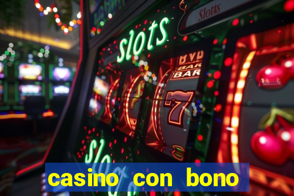 casino con bono sin deposito 2024