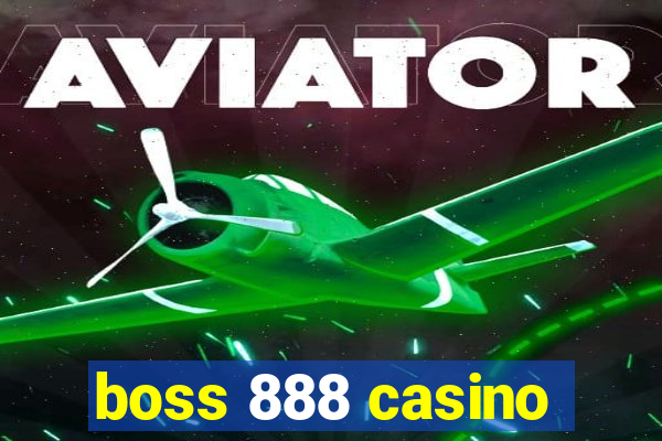 boss 888 casino