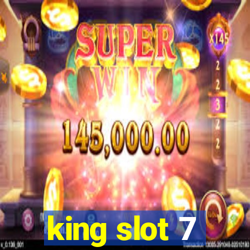 king slot 7