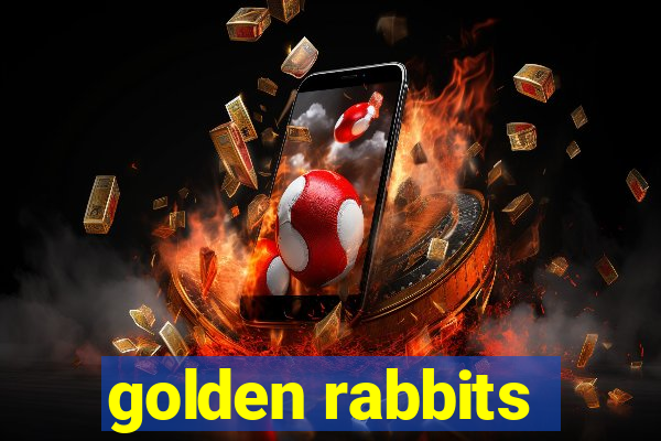 golden rabbits