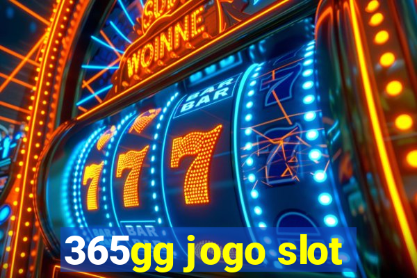 365gg jogo slot