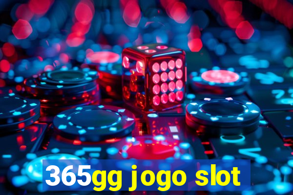 365gg jogo slot