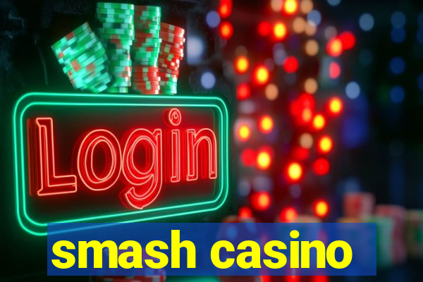 smash casino