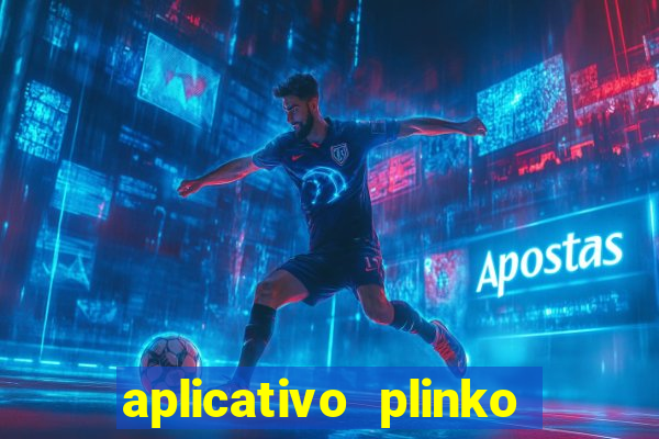 aplicativo plinko paga mesmo