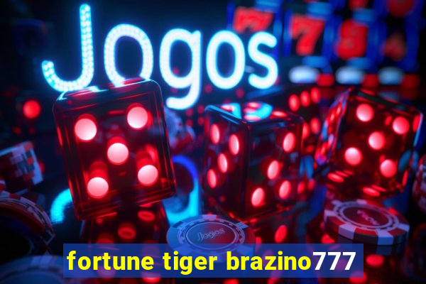 fortune tiger brazino777