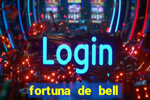 fortuna de bell marques 2024