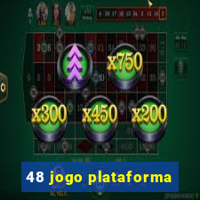 48 jogo plataforma