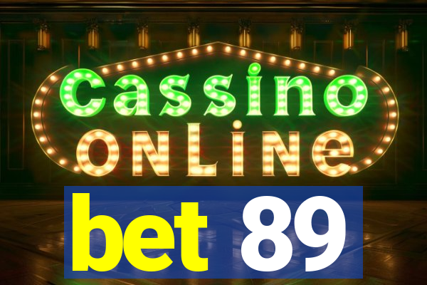 bet 89