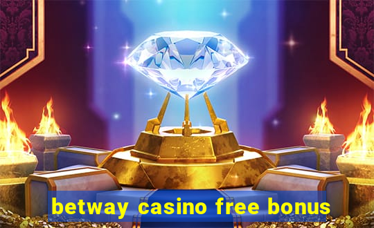 betway casino free bonus