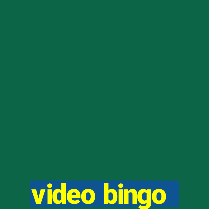 video bingo