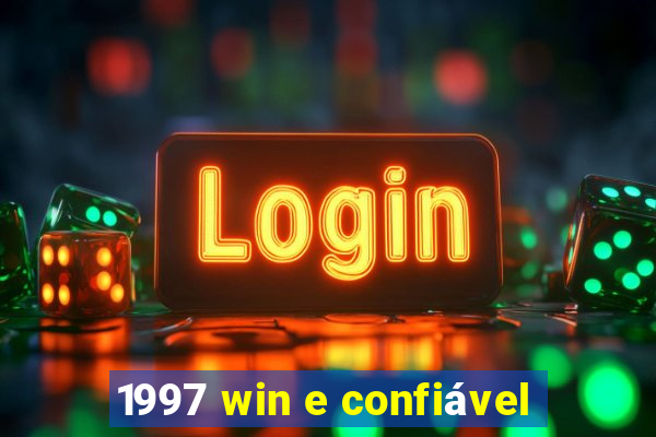 1997 win e confiável