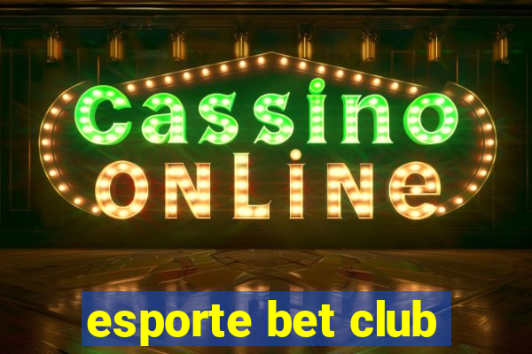 esporte bet club